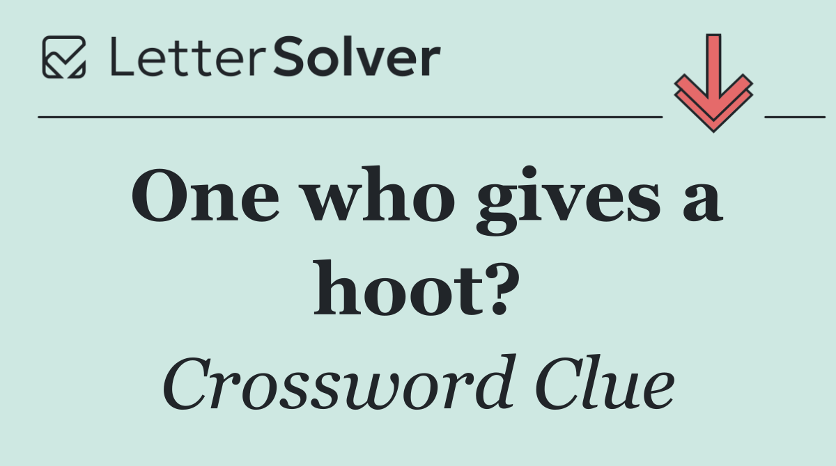 One who gives a hoot?