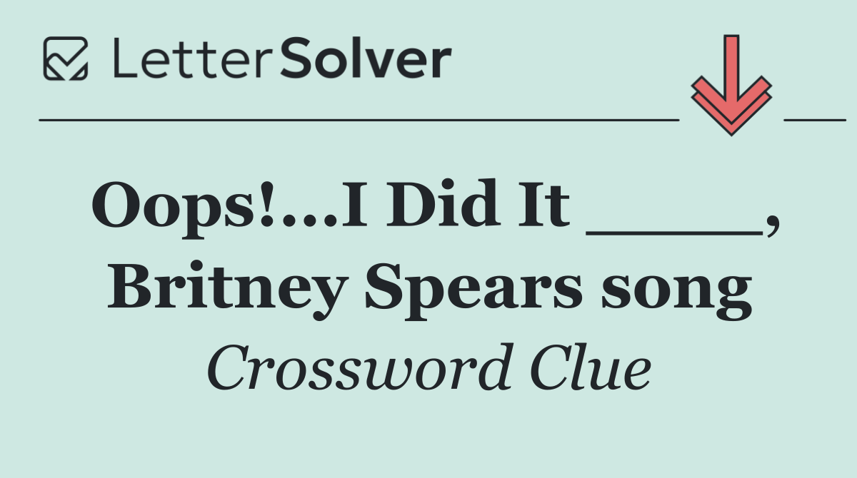 Oops!...I Did It ____, Britney Spears song