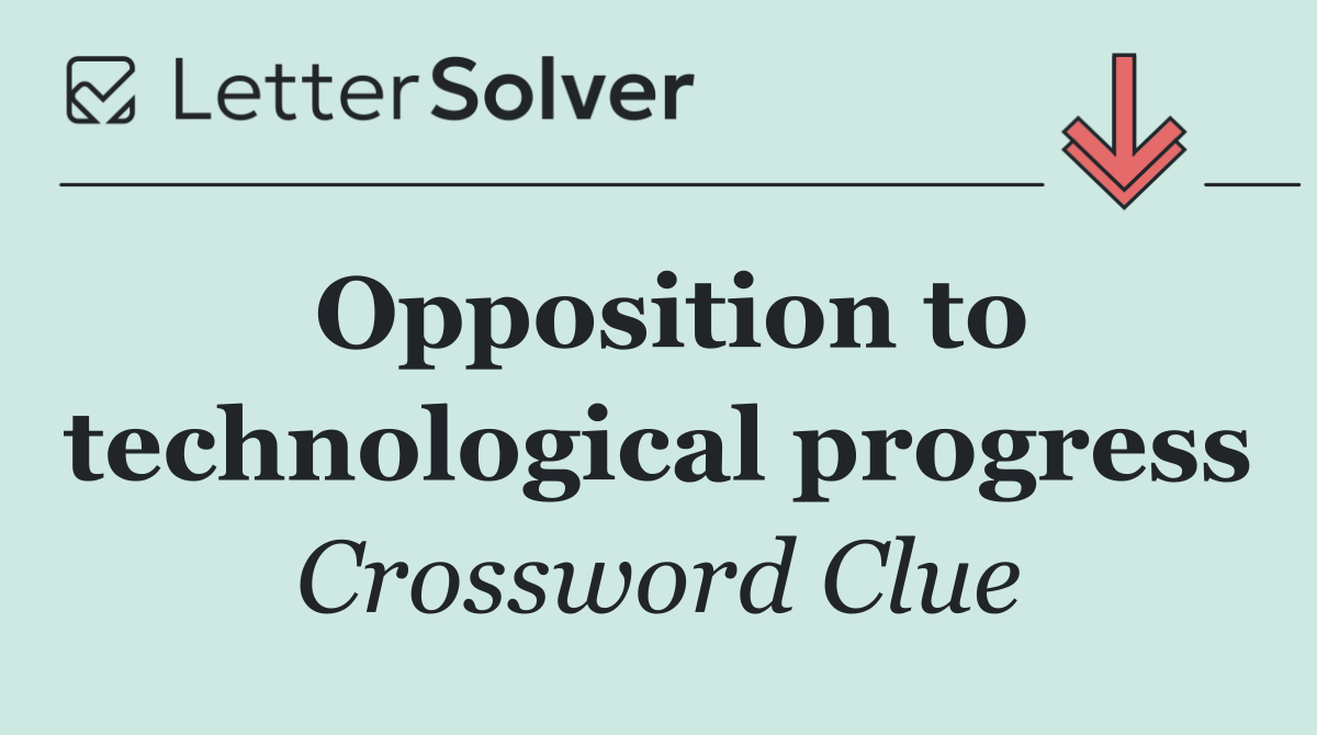 Opposition to technological progress