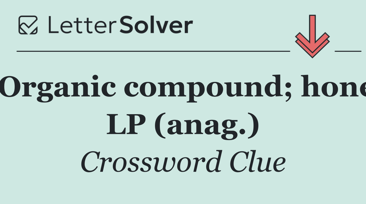 Organic compound; hone LP (anag.)