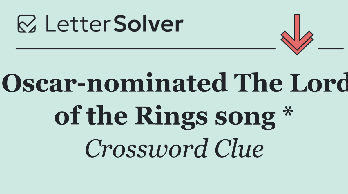Oscar nominated The Lord of the Rings song *