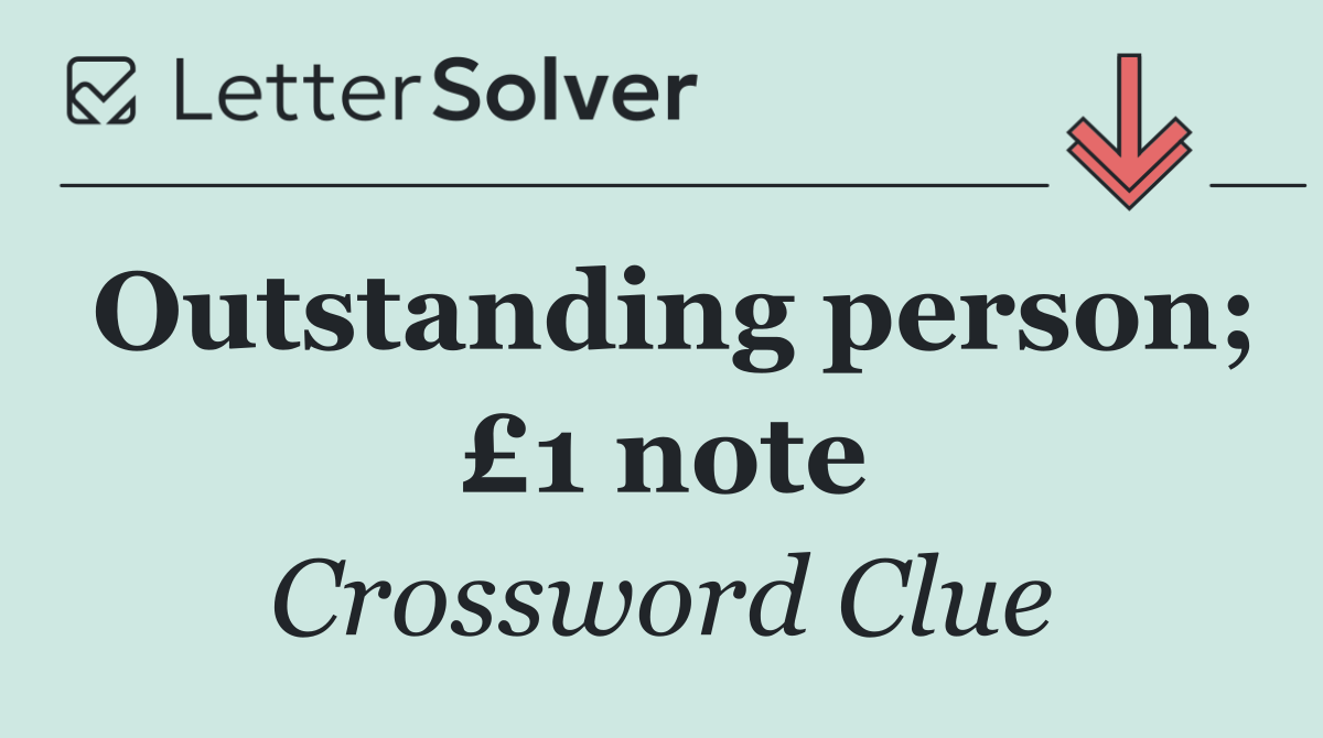 Outstanding person; £1 note
