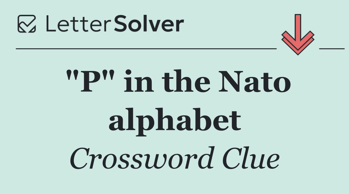 "P" in the Nato alphabet