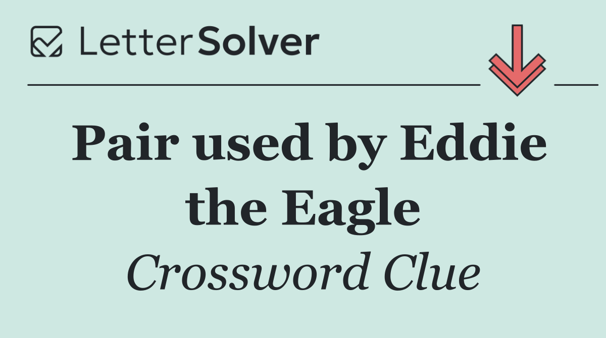 Pair used by Eddie the Eagle
