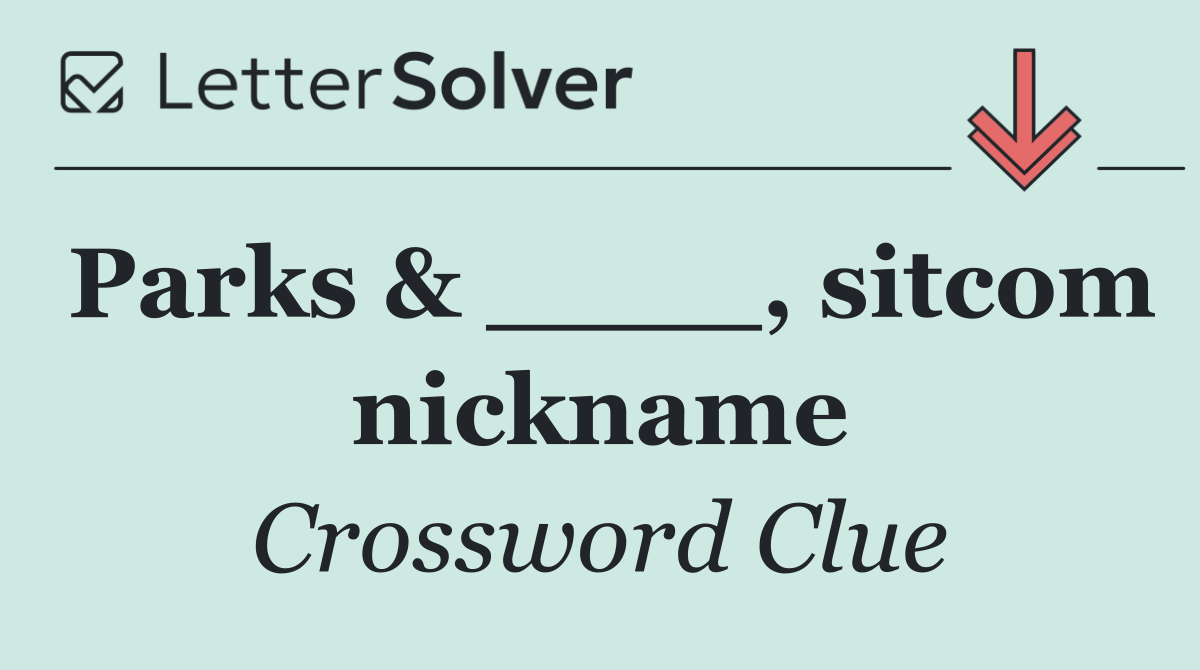 Parks & ____, sitcom nickname