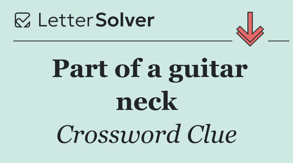 Part of a guitar neck