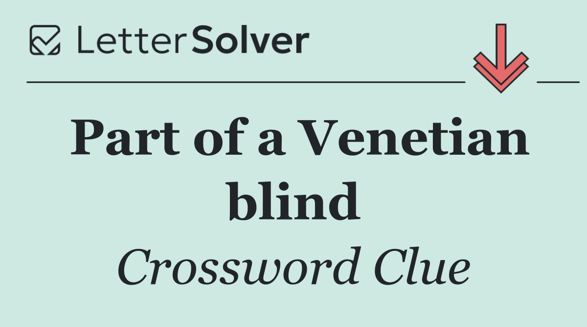 Part of a Venetian blind