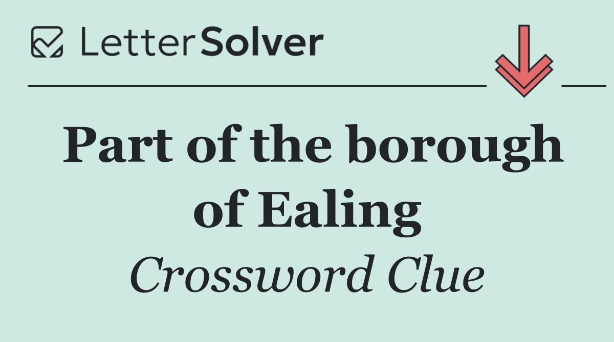 Part of the borough of Ealing