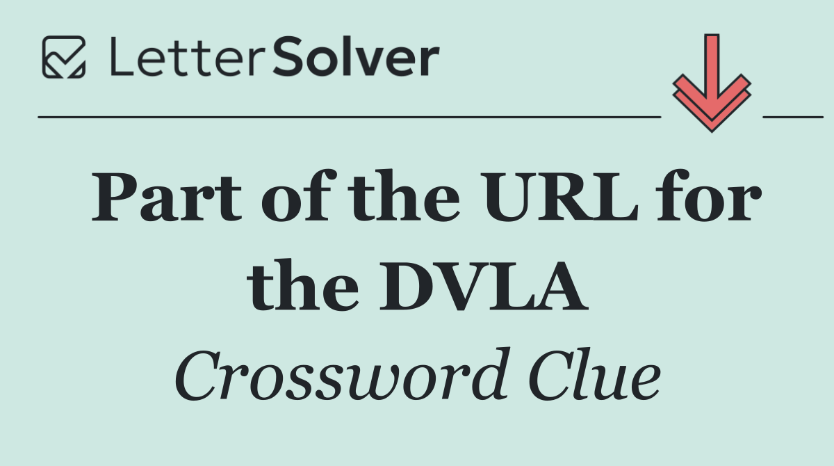 Part of the URL for the DVLA