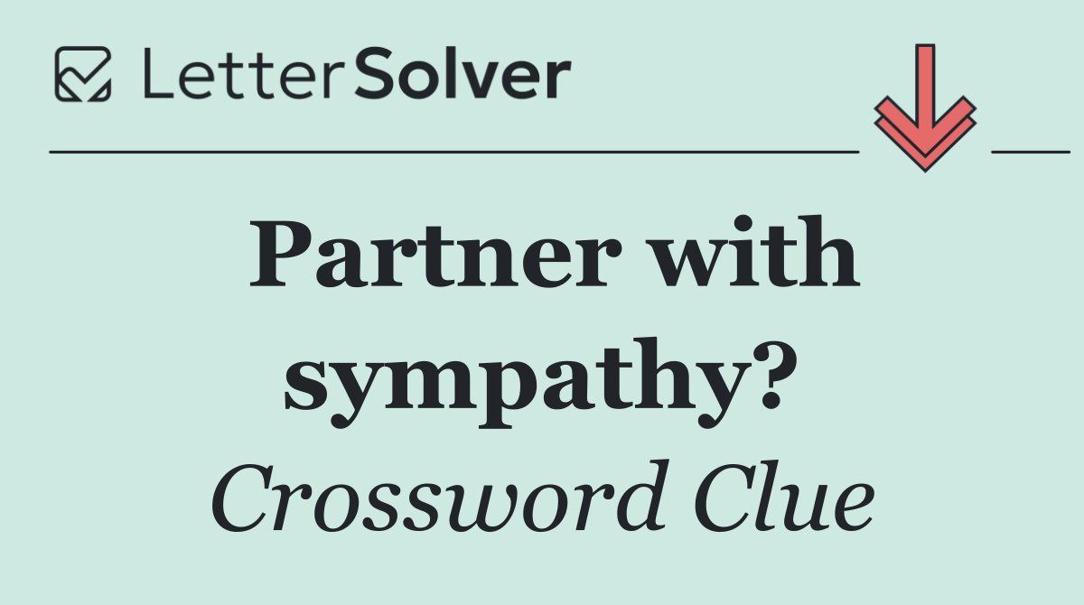 Partner with sympathy?