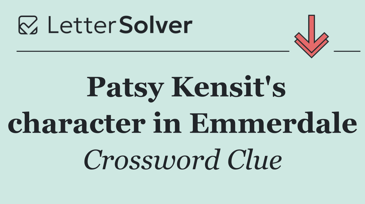 Patsy Kensit's character in Emmerdale