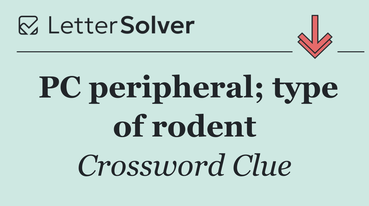 PC peripheral; type of rodent