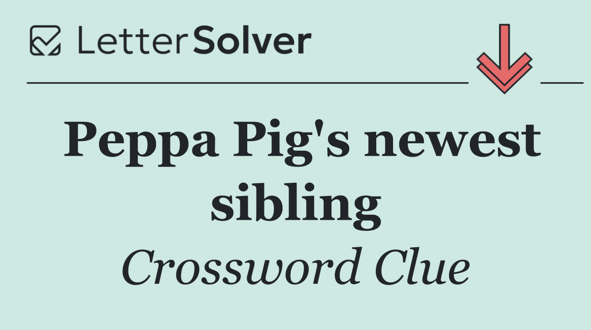 Peppa Pig's newest sibling