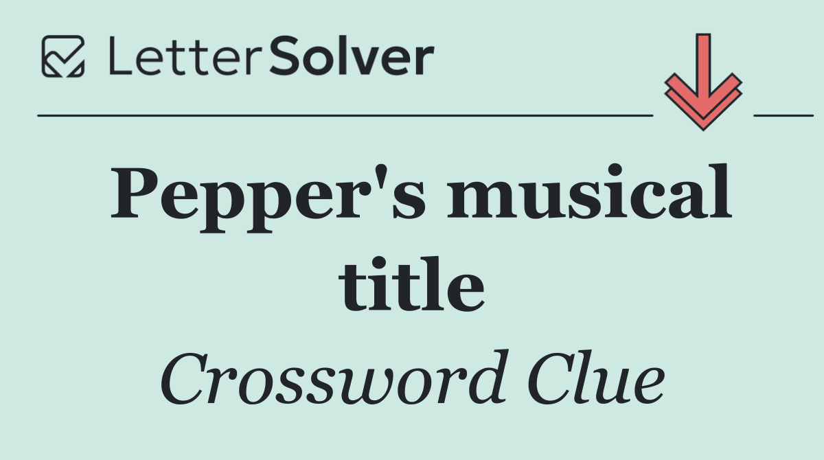 Pepper's musical title