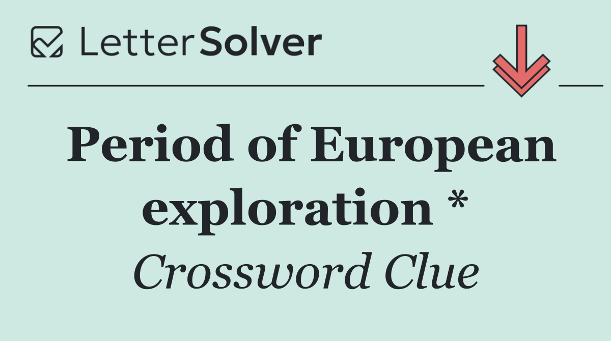 Period of European exploration *