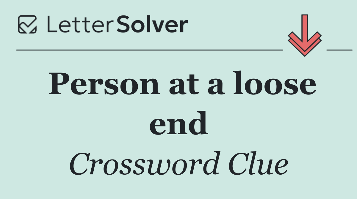 Person at a loose end