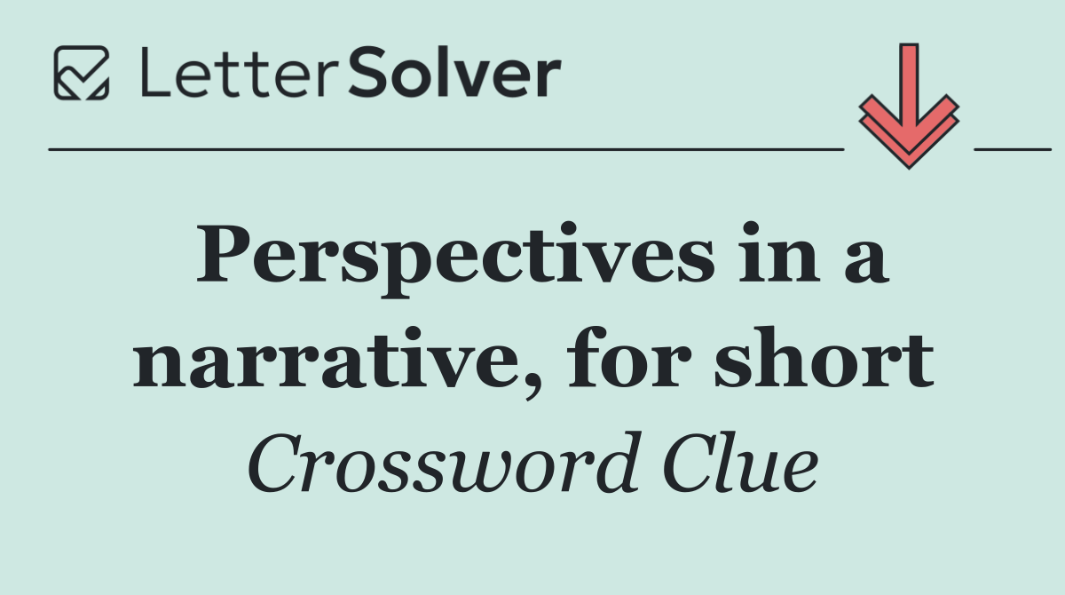Perspectives in a narrative, for short