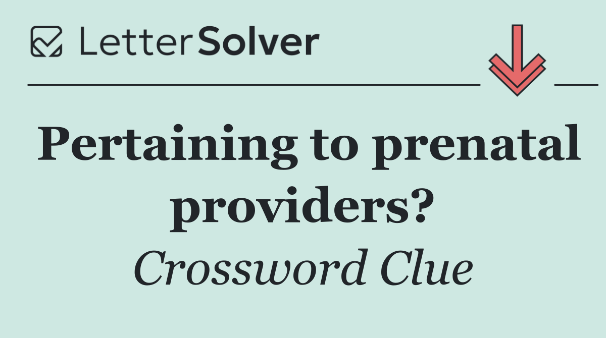 Pertaining to prenatal providers?