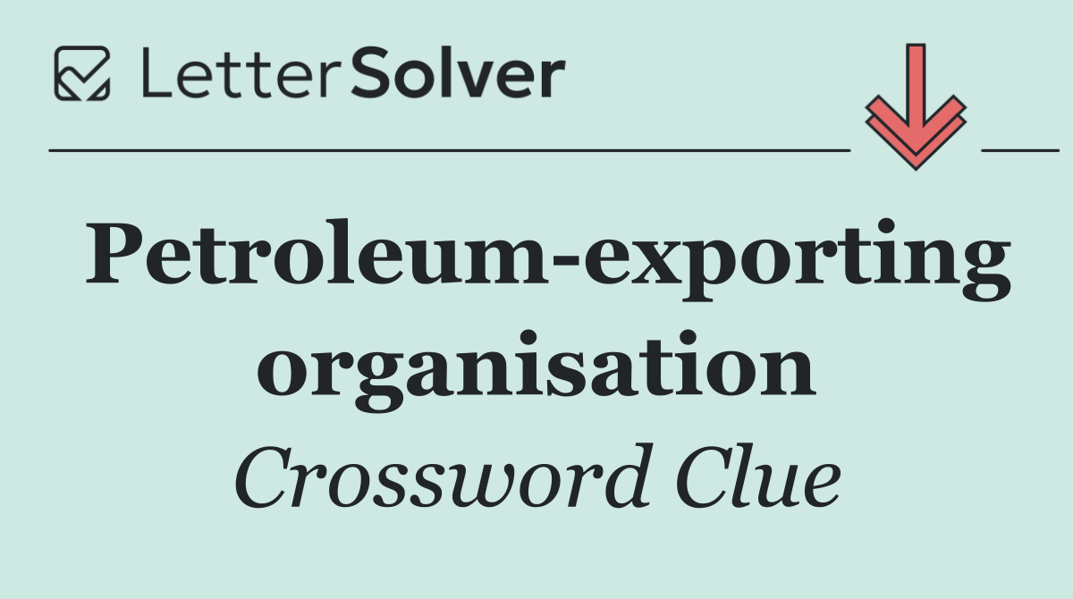 Petroleum exporting organisation