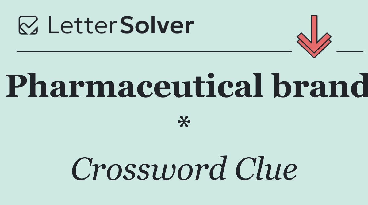 Pharmaceutical brand *