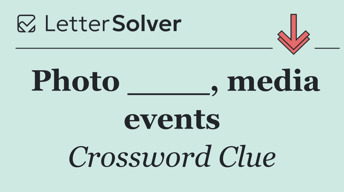 Photo ____, media events