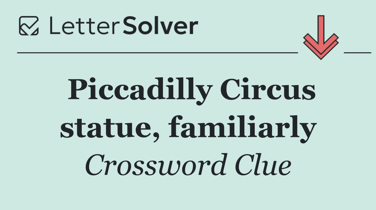 Piccadilly Circus statue, familiarly