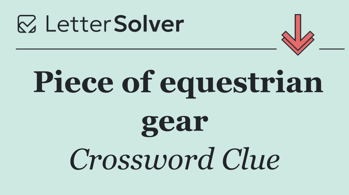 Piece of equestrian gear