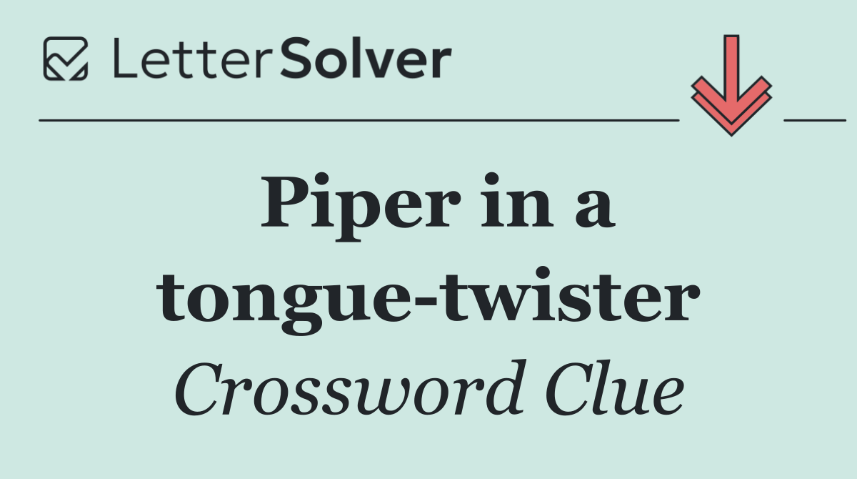 Piper in a tongue twister