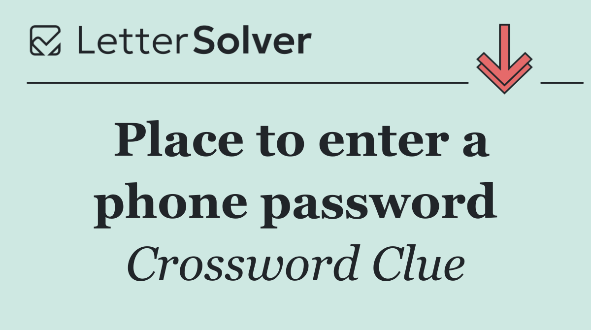 Place to enter a phone password