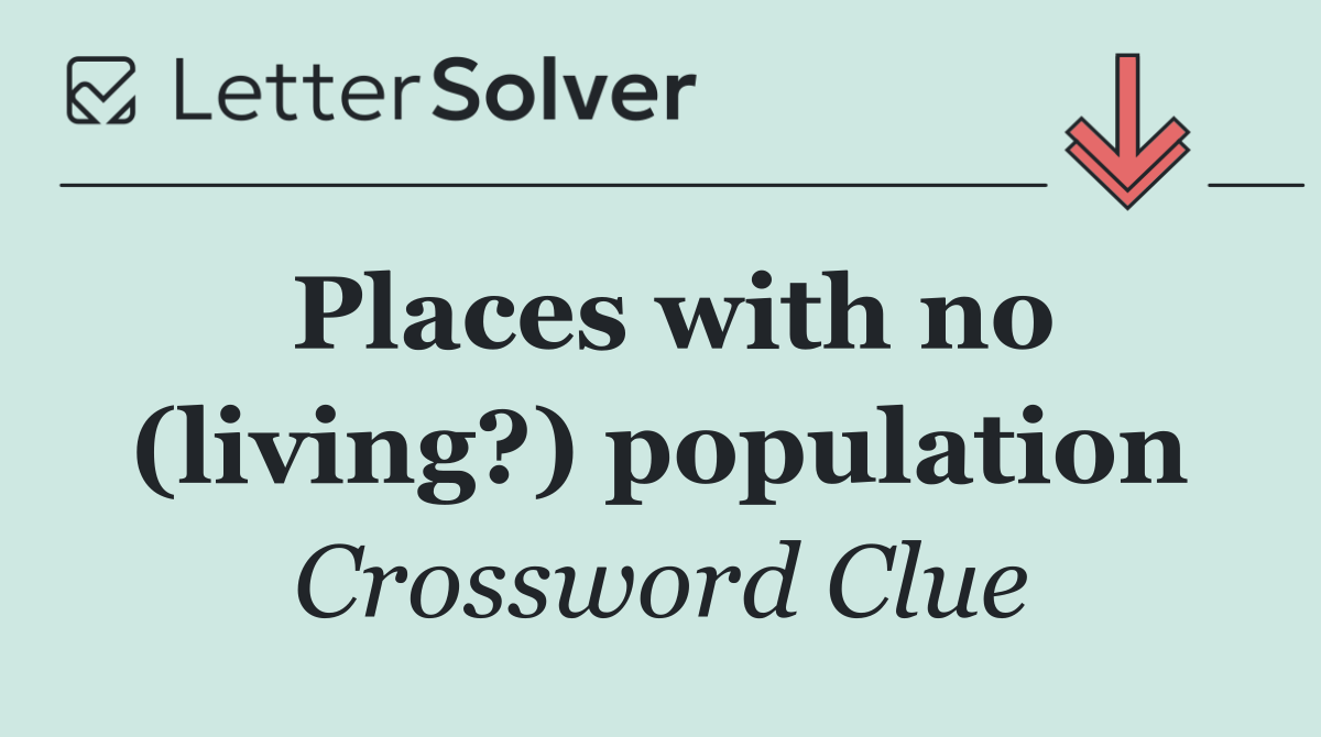 Places with no (living?) population