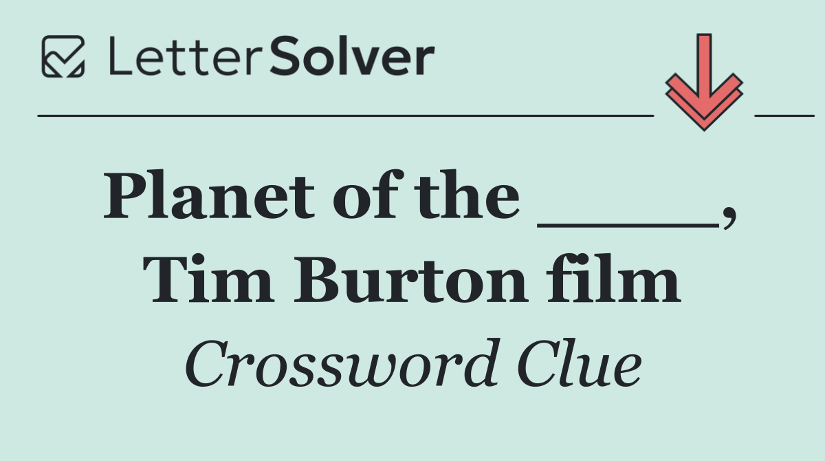 Planet of the ____, Tim Burton film