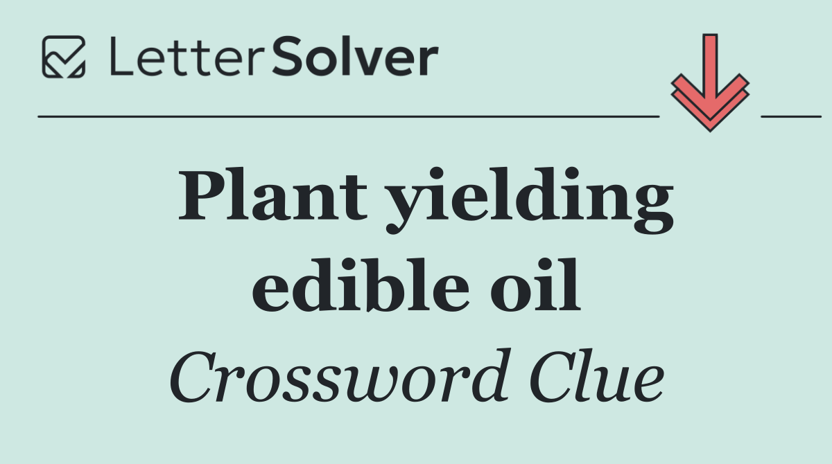 Plant yielding edible oil