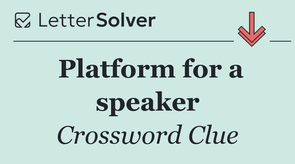 Platform for a speaker