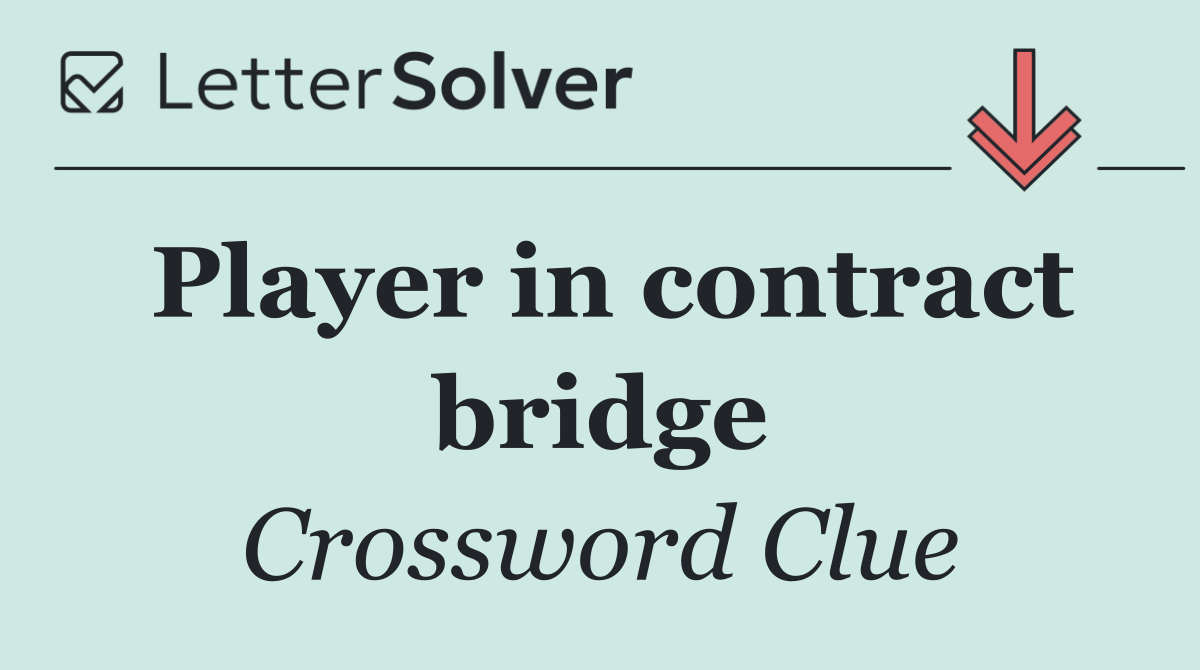 Player in contract bridge