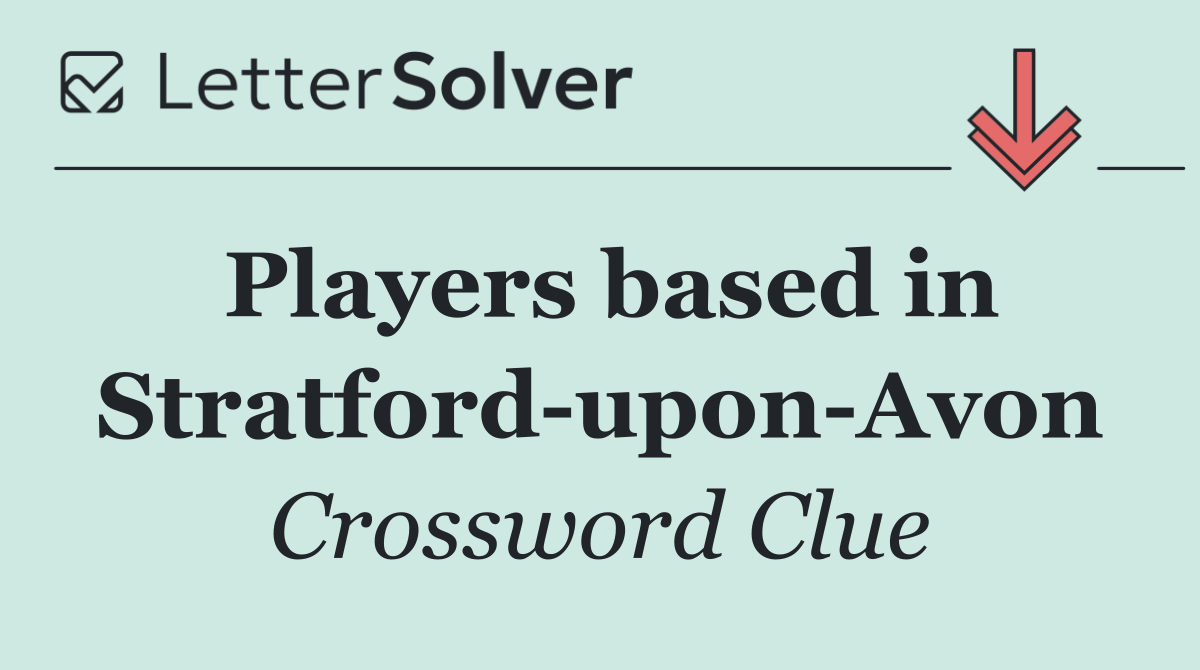 Players based in Stratford upon Avon