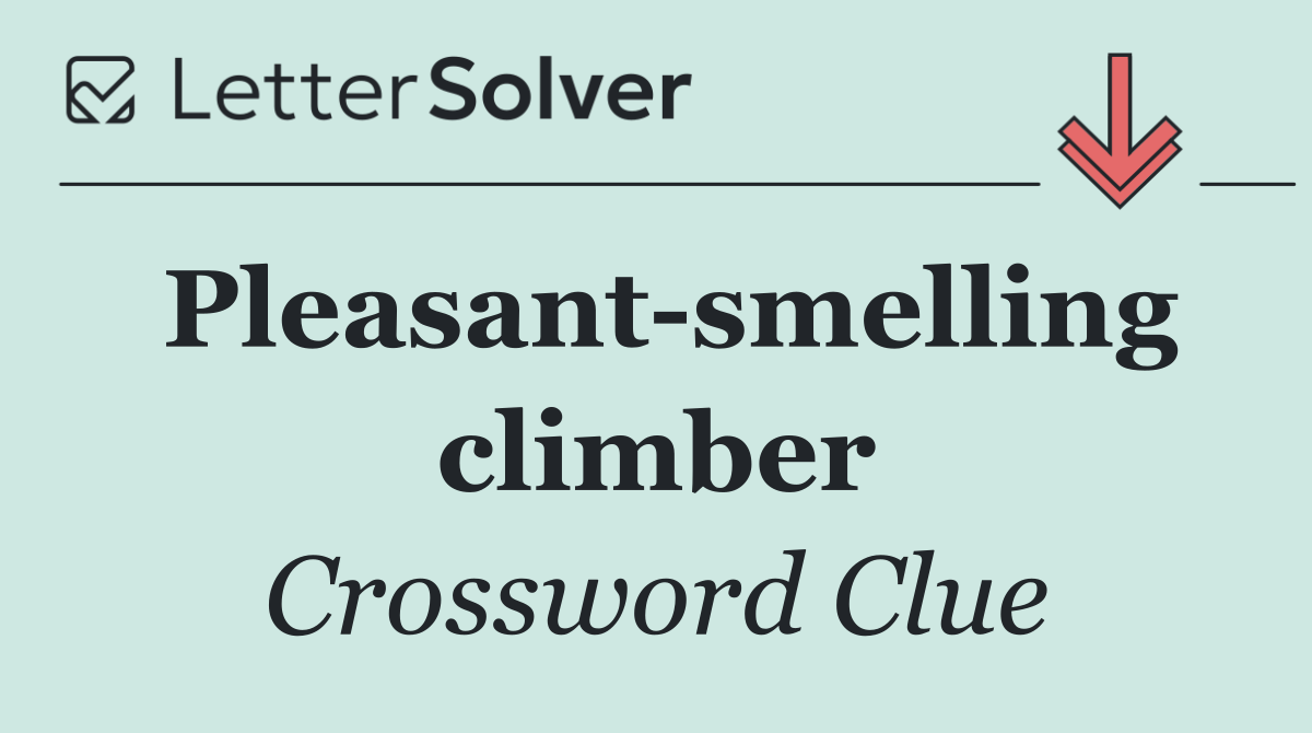 Pleasant smelling climber