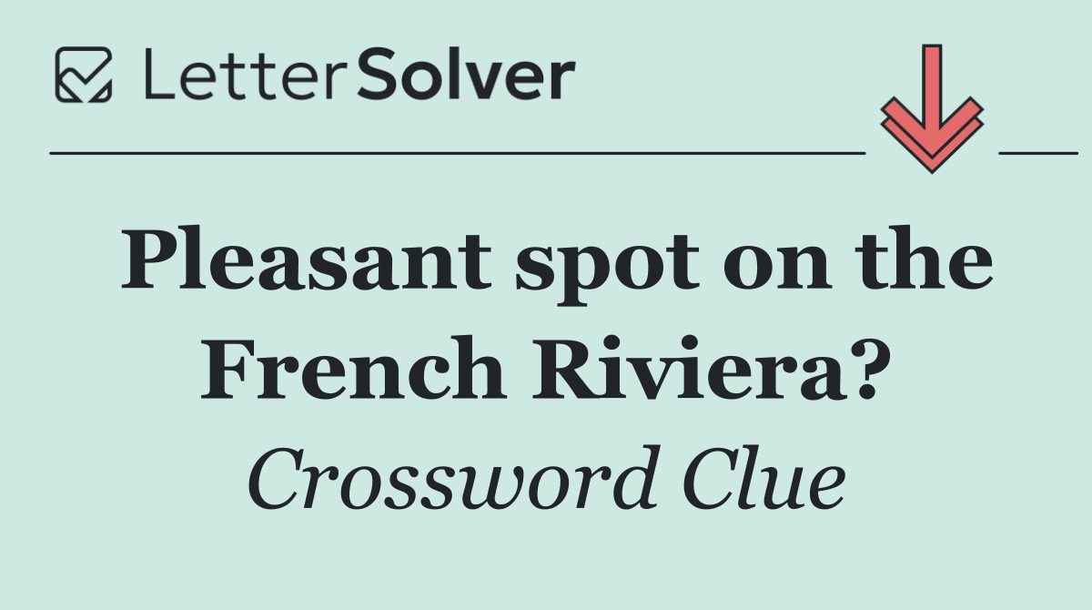Pleasant spot on the French Riviera?