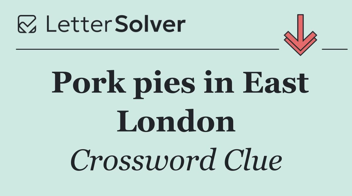 Pork pies in East London