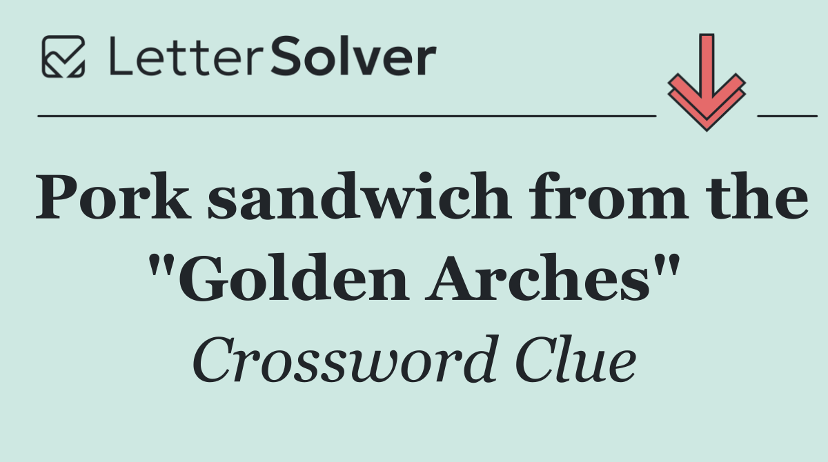 Pork sandwich from the "Golden Arches"