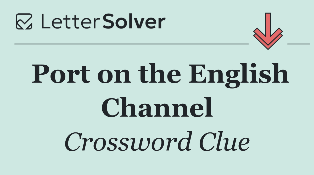 Port on the English Channel