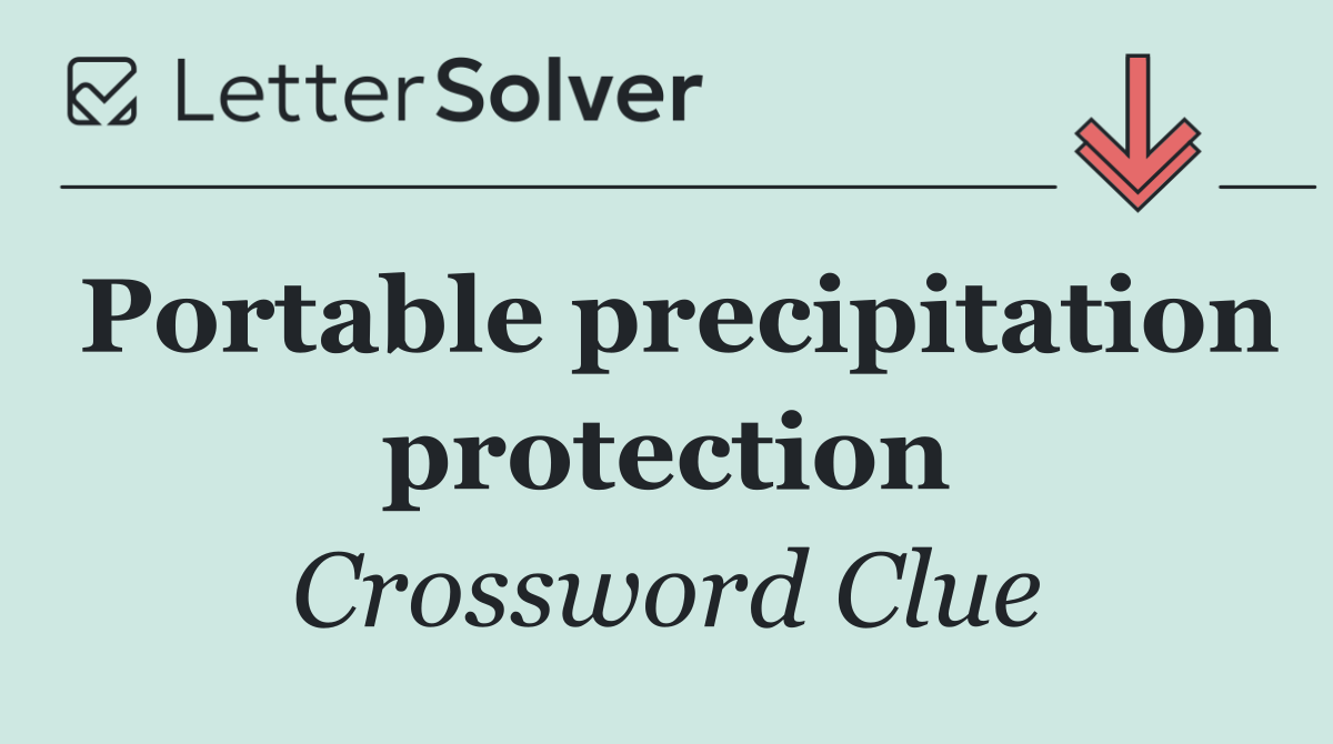 Portable precipitation protection