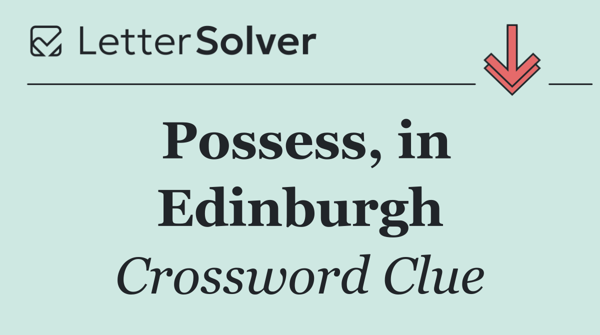 Possess, in Edinburgh