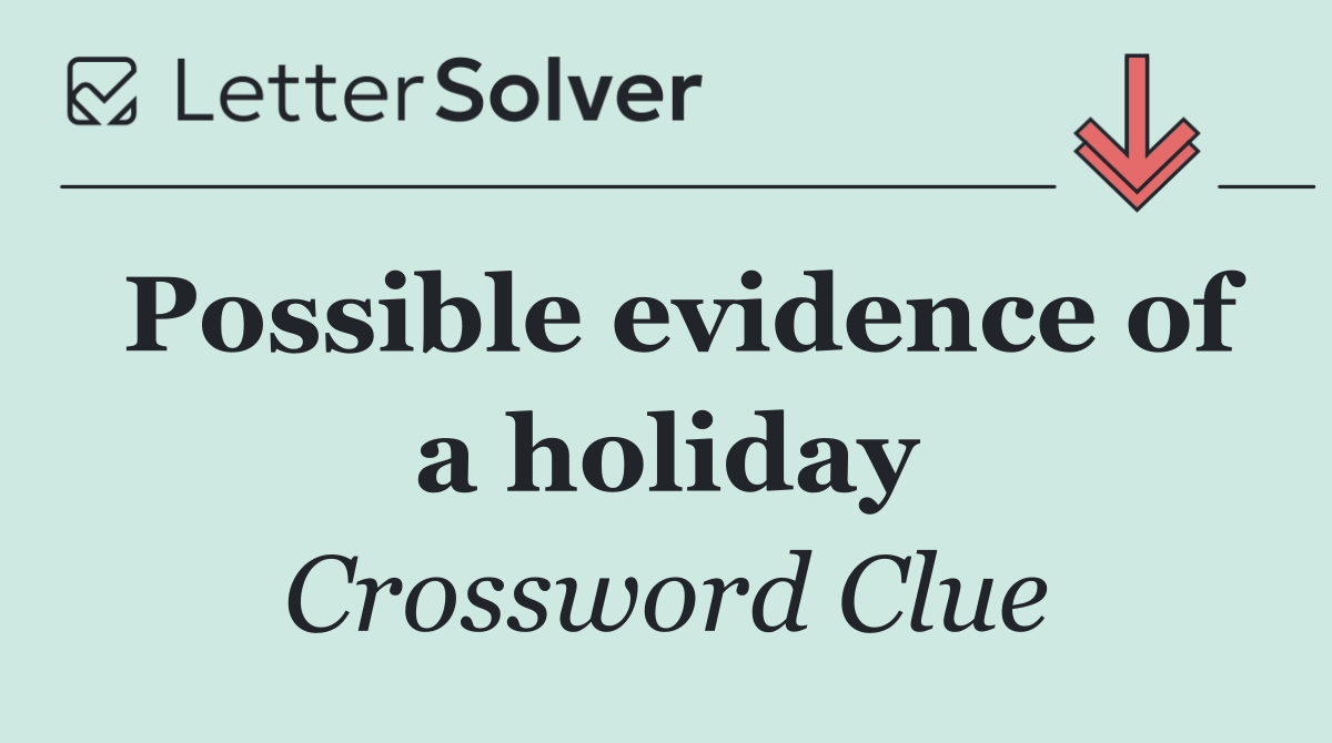Possible evidence of a holiday