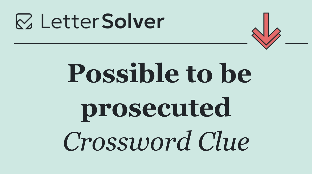 Possible to be prosecuted