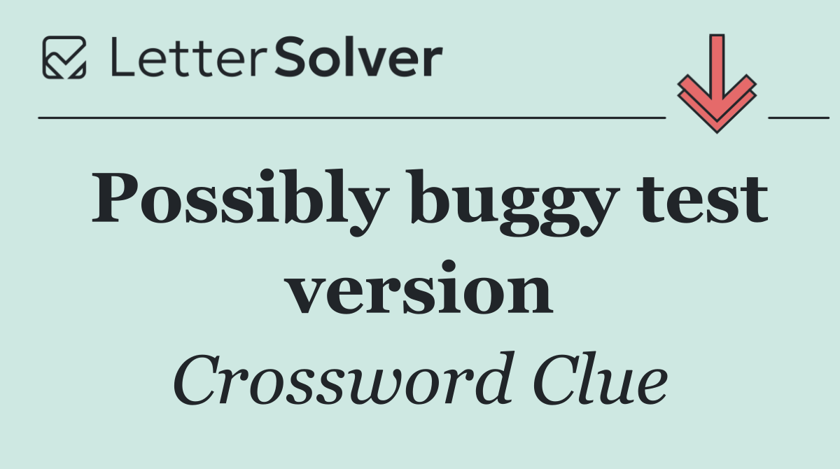 Possibly buggy test version