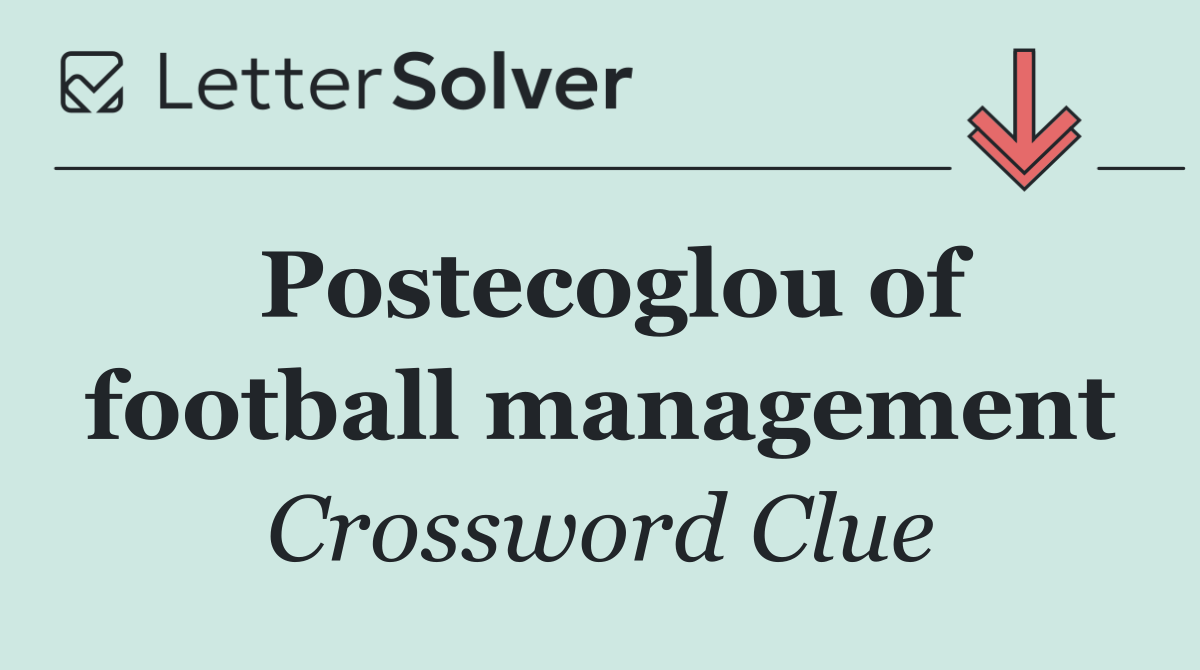 Postecoglou of football management