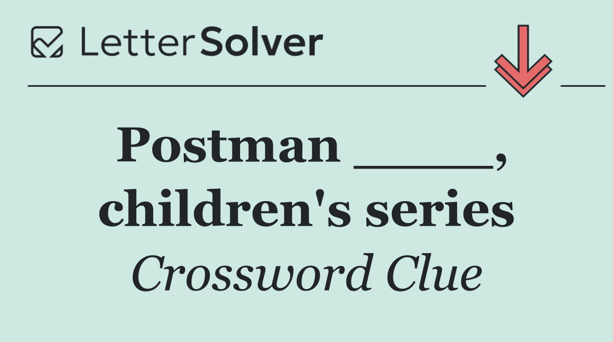 Postman ____, children's series