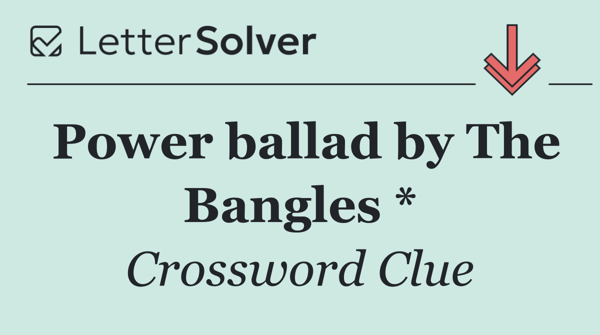 Power ballad by The Bangles *