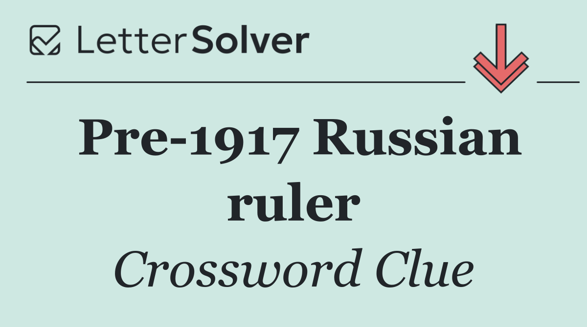 Pre 1917 Russian ruler