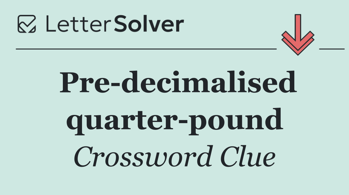 Pre decimalised quarter pound
